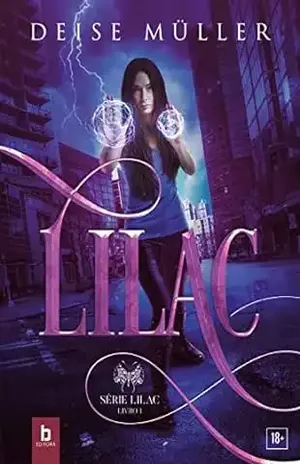 Lilac (Série Lilac Livro 1) - Deise Muller