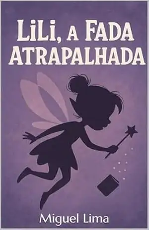 Lili A Fadinha Atrapalhada - Miguel Lima