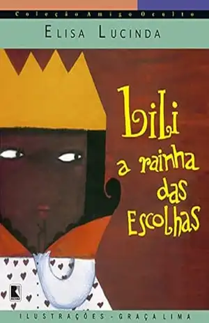 Lili, a rainha das escolhas – Elisa Lucinda