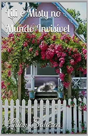 Lili e Misty no Mundo Invisível - Lilian Salazar
