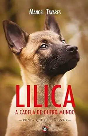 Lilica: a cadela de outro mundo – Manoel Tavares