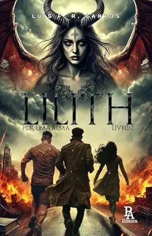Lilith: Por uma alma (APOCALIPSE Livro 2) – Luís F. R.  Santos