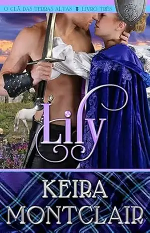 Lily (O Clã das Terras Altas Livro 3) – Keira Montclair