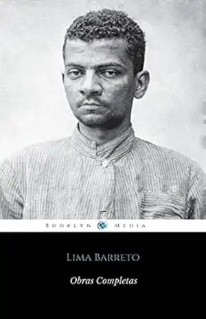 Lima Barreto: Obras Completas – Lima Barreto