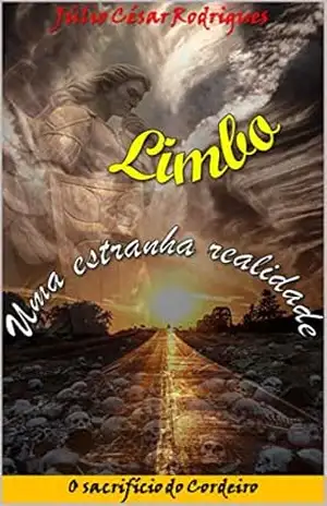 Limbo – Uma estranha realidade: O sacrifício do Cordeiro – Júlio César Rodrigues