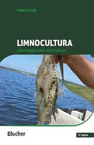 Limnocultura: Limnologia para aquicultura - Marcelo Sá