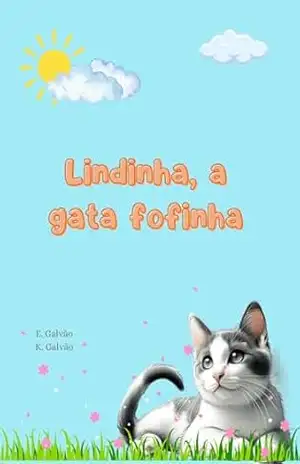Lindinha, a gata fofinha – Karine Chaves Pereira Galvão
