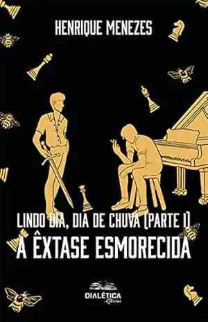 Lindo Dia, Dia de Chuva (parte I): a êxtase esmorecida - Henrique Menezes