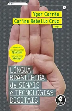 Língua Brasileira de Sinais e Tecnologias Digitais – Ygor Corrêa