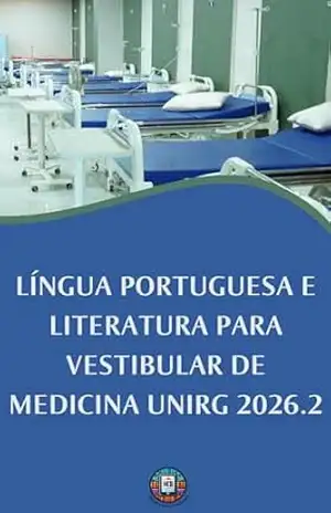 Língua Portuguesa e Literatura para Vestibular de Medicina UnirG 2026.2: A Estratégia de Aprovação para Futuros Médicos: Gramática, Literatura e Redação … na UnirG (O essencial para vestibulares) – Henderson Bariani