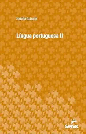 Língua Portuguesa II (Série Universitária) – Natália Guirado
