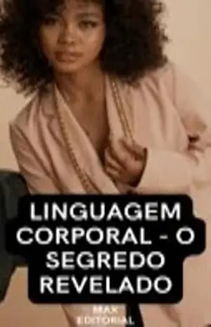 Linguagem Corporal: O Segredo Revelado – MAX EDITORIAL