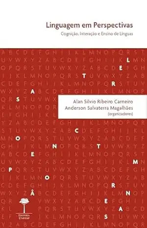 Linguagem em Perspectivas: Cognição, Interação e Ensino de Línguas (Letras Contemporâneas Livro 2) – Alan Silvio Ribeiro Carneiro
