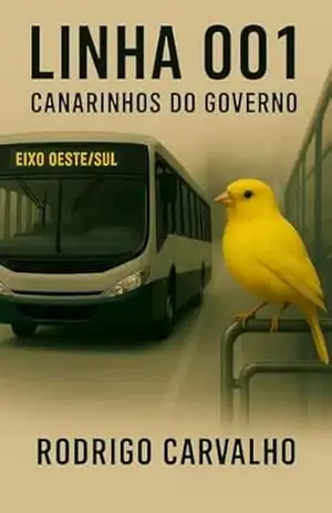 LINHA 001: CANARINHOS DO GOVERNO – RODRIGO  CARVALHO