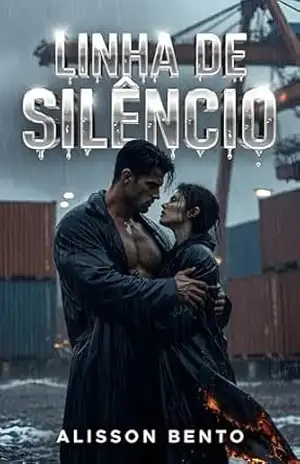 Linha de Silêncio: Um dark romance de máfia e um Czar que protege sem falar. (Dons & Czares) – Alisson  Bento