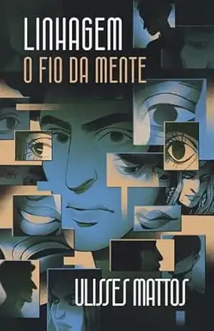 Linhagem: O Fio da Mente – Ulisses  Mattos