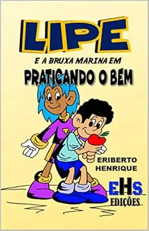 Lipe e a Bruxa Marina em Praticando o Bem – Eriberto  Henrique