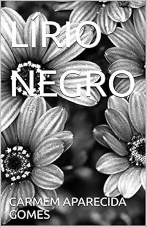 LÍRIO NEGRO – CARMEM APARECIDA GOMES