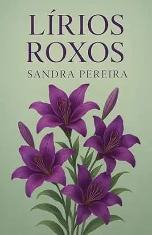 Lirios Roxos – Sandra Pereira