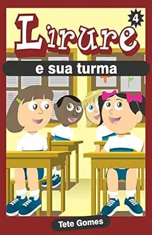 Lirure Vol: 04 Lirure e sua turma – Tete Gomes