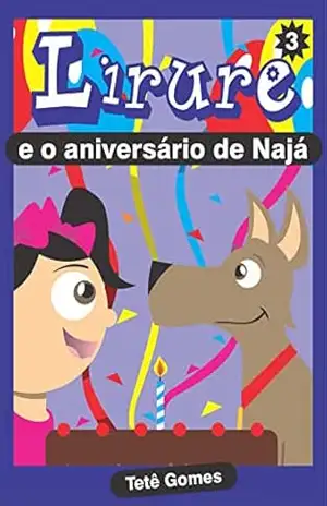Lirure Vol3.: Aniversário de Najá – Tete  Gomes