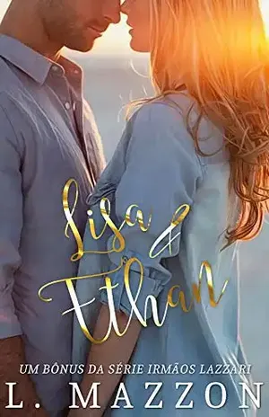Lisa & Ethan | Série Irmãos Lazzari – L. Mazzon