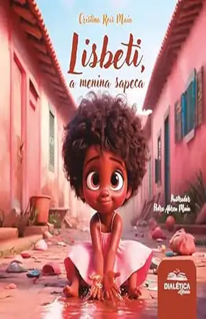 Lisbeti, a menina sapeca – Cristina Reis Maia