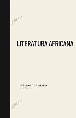 LITERATURA AFRICANA – Gustavo Santana