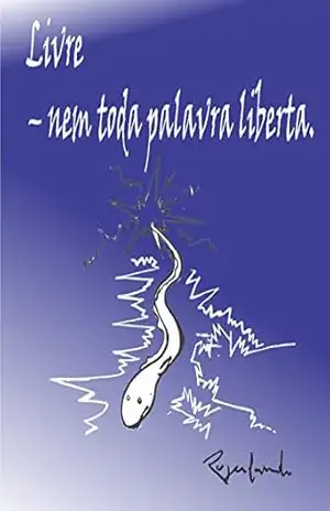 Livre – nem toda palavra liberta – Rogerlando Cavalcante