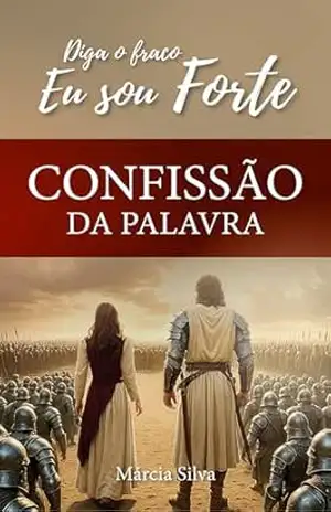 Livreto de Confissão – Diga o Fraco Eu Sou Forte – Márcia Silva