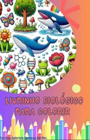 Livrinho Biológico para colorir – Ana Gabriela Fonseca Del Rei