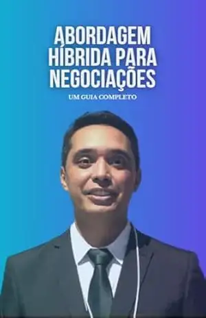 Livro Abordagem Híbrida para Negociações – Guia Completo - João Hugo