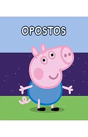 Livro Aprenda com Peppa Pig Ed. 02 Opostos – On Line Editora