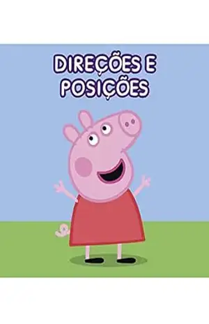 Livro Aprenda com Peppa Pig Ed. 05 Direções e Posições – On Line Editora
