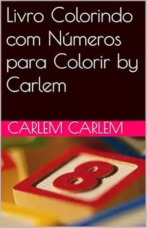 Livro Colorindo com Números para Colorir by Carlem – Carlem Carlem