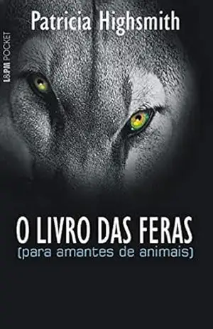 Livro das Feras – Patrícia Highsmith