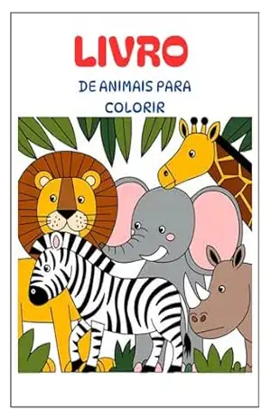 LIVRO DE ANIMAIS PARA COLORIR: COLORIR ANIMAIS - Aryberg  Oliveira