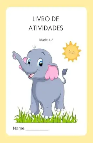 Livro de Atividades: Crianças 4–6 - Silvia Margarido