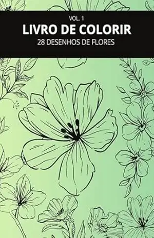Livro de colorir flores: 28 páginas - Matheus Cunha