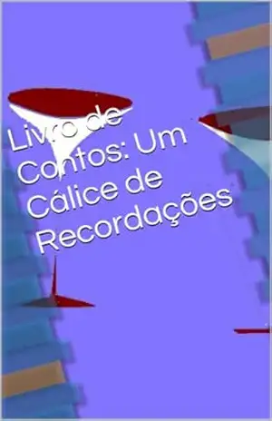 Livro de Contos: Um Cálice de Recordações – Conceição Melenchon