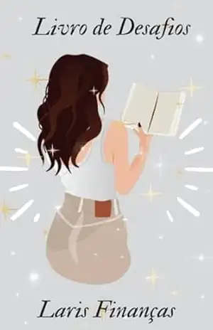 Livro de Desafios – Laris Finanças - Laris Finanças