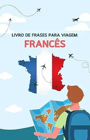 Livro de frases para viagem: Francês: Vocabulário básico para viagens (Francês fácil! 2) - lingoXpress