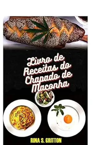 Livro de Receitas do Chapado de Maconha - Rina S. Gritton
