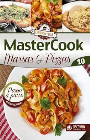 Livro de Receitas – MasterCook ED. 10 – Massas e Pizzas (Discovery Publicações) – Discovery Publicações