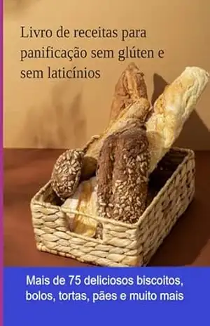 Livro De Receitas Para Panificação Sem Glúten E Sem Laticínios - Jideon F Marques