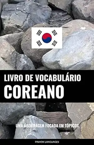 Livro de Vocabulário Coreano: Uma Abordagem Focada Em Tópicos – Pinhok Languages