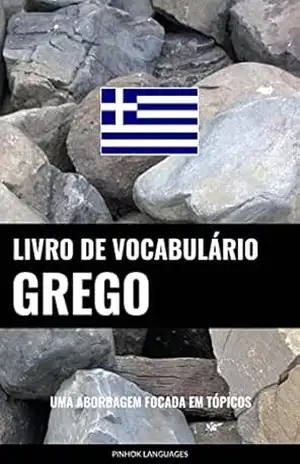 Livro de Vocabulário Grego: Uma Abordagem Focada Em Tópicos – Pinhok Languages