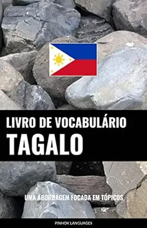 Livro de Vocabulário Tagalo: Uma Abordagem Focada Em Tópicos – Pinhok Languages