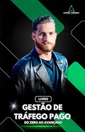 Livro Gestão de Tráfego Pago: Do Zero ao Avançado – Gabriel Ferreira