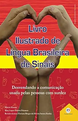 Livro ilustrado de língua brasileira de sinais vol.3: Desvendando a comunicação usada pelas pessoas com surdez - Márcia Honora